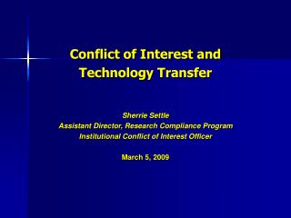 Conflict of Interest and Technology Transfer Sherrie Settle