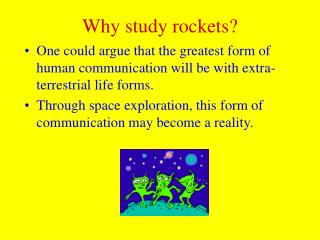 Why study rockets?