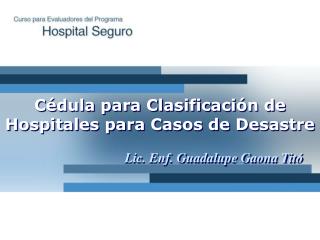 Cédula para Clasificación de Hospitales para Casos de Desastre