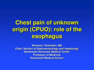 Chest pain of unknown origin (CPUO): role of the esophagus