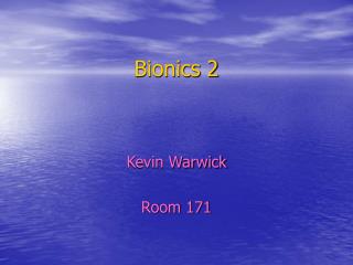 Bionics 2