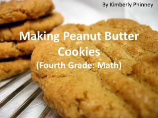 Making Peanut Butter Cookies (Fourth Grade: Math)