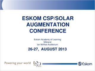 ESKOM CSP/SOLAR AUGMENTATION CONFERENCE