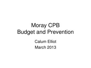 Moray CPB Budget and Prevention