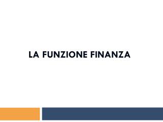 La funzione finanza