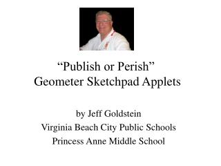 “Publish or Perish” Geometer Sketchpad Applets