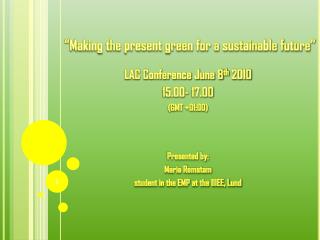 “Making the present green for a sustainable future”