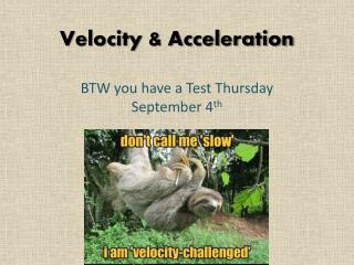 Velocity &amp; Acceleration
