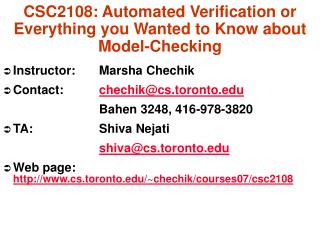 CSC2108: Automated Verification or Everything you Wanted to Know about Model-Checking