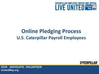 Online Pledging Process U.S. Caterpillar Payroll Employees
