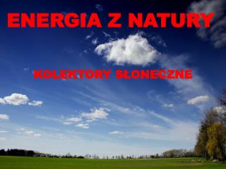 ENERGIA Z NATURY