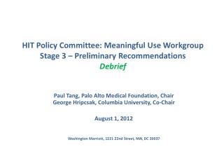 HIT Policy Committee: Meaningful Use Workgroup Stage 3 – Preliminary Recommendations Debrief