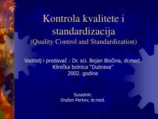 Kontrola kvalitete i standardizacija (Quality Control and Standardization)