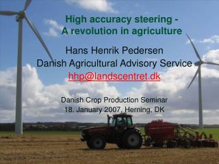 High accuracy steering - A revolution in agriculture