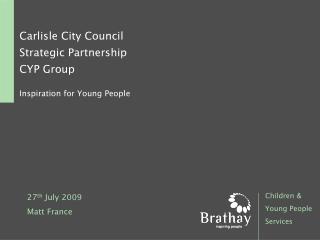 Carlisle City Council Strategic Partnership CYP Group Inspiration for Young People