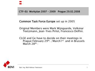 CTF-EU Workplan 2007 – 2009 Prague 29.02.2008
