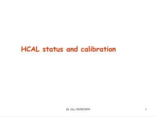 HCAL status and calibration