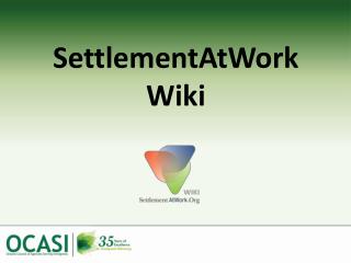 SettlementAtWork Wiki