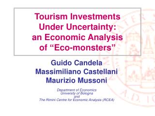 Tourism Investments Under Uncertainty: an Economic Analysis of “Eco-monsters”