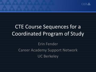 CTE Course Sequences for a Coordinated Program of Study