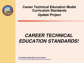 CAREER TECHNICAL EDUCATION STANDARDS!