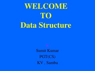 WELCOME TO Data Structure