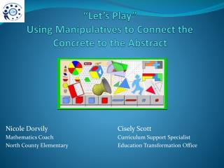 “Let’s Play” Using Manipulatives to Connect the Concrete to the Abstract