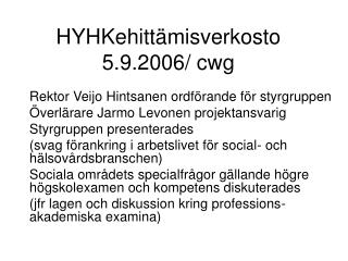 HYHKehittämisverkosto 5.9.2006/ cwg