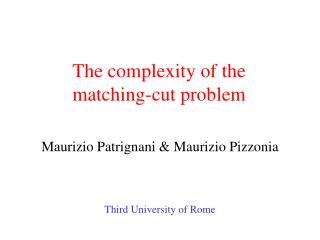 The complexity of the matching-cut problem