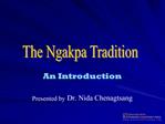 An IntroductionPresented by Dr. Nida Chenagtsang