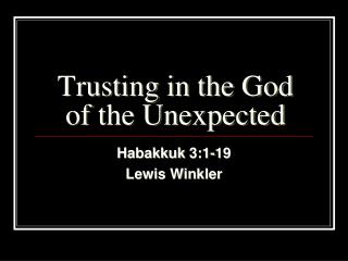 Trusting in the God of the Unexpected