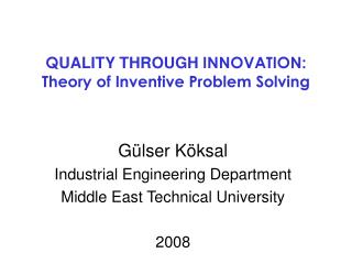 Q UALITY THROUGH INNOVATION: Theory of Inventive Problem Solving