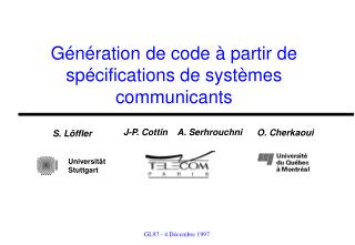 Génération de code à partir de spécifications de systèmes communicants