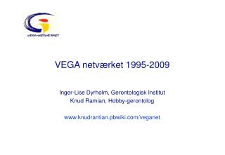 VEGA netværket 1995-2009