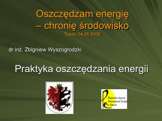 Oszczędzam energię – chronię środowisko Toruń, 04.06.2008