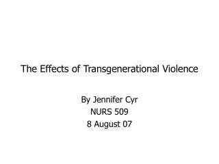 The Effects of Transgenerational Violence