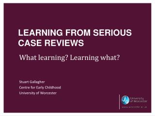 LEARNING FROM SERIOUS CASE REVIEWS