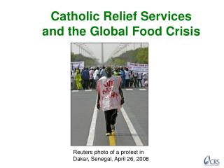 Catholic Relief Services and the Global Food Crisis