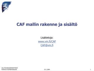 CAF mallin rakenne ja sisältö