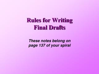 Rules for Writing Final Drafts