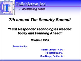 Presented by: Darrel Drinan – CEO PhiloMetron Inc. San Diego, California