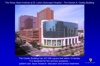 The Texas Heart Institute at St. Luke's Episcopal Hospital – The Denton A. Cooley Building