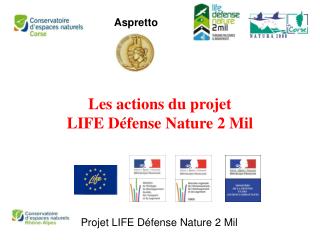 Les actions du projet LIFE Défense Nature 2 Mil