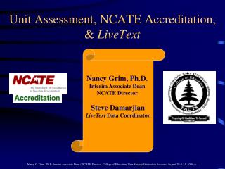 Unit Assessment, NCATE Accreditation, &amp; LiveText