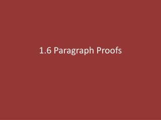 1.6 Paragraph Proofs