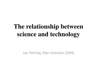 The relationship between science and technology