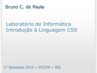 Laboratório de Informática Introdução à Linguagem CSS