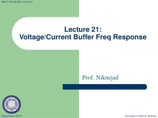 Lecture 21: Voltage/Current Buffer Freq Response
