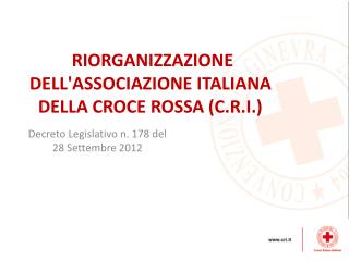 RIORGANIZZAZIONE DELL'ASSOCIAZIONE ITALIANA DELLA CROCE ROSSA (C.R.I.)