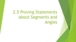 2.5 Proving Statements about Segments and Angles